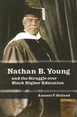 Nathan B. Young and the Struggle Over Black Higher Education