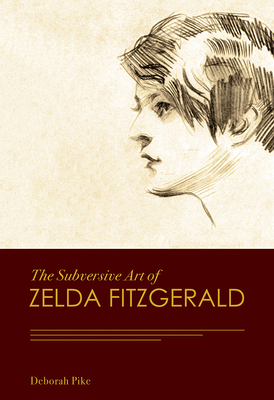 The Subversive Art of Zelda Fitzgerald