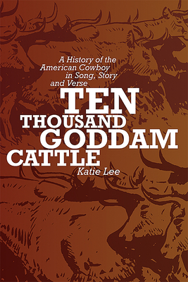 Ten Thousand Goddam Cattle