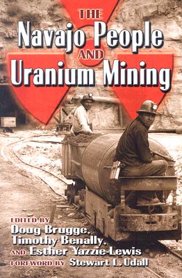 The Navajo People and Uranium Mining