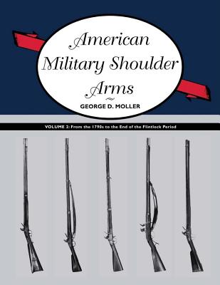 American Military Shoulder Arms, Volume II