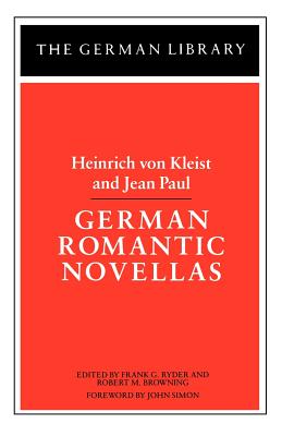 German Romantic Novellas: Heinrich von Kleist and Jean Paul