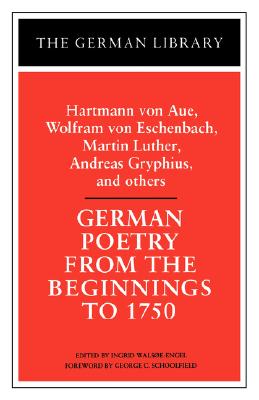 German Poetry from the Beginnings to 1750: Hartmann von Aue, Wolfram von Eschenbach, Martin Luther