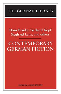 Contemporary German Fiction: Hans Bender, Gerhard Koepf, Siegfried Lenz, and others