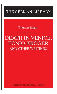 "Tonio Kroger", "Death in Venice" and Other Writings