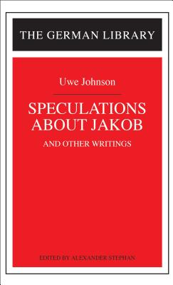 Speculations about Jakob: Uwe Johnson