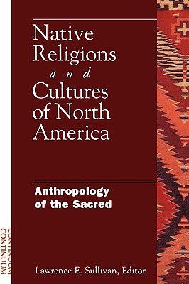 Native Religions and Cultures of North America