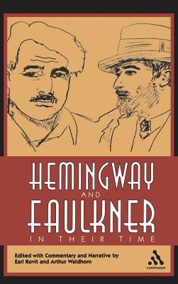 Hemingway and Faulkner In Their Time