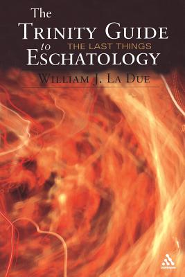 The Trinity Guide to Eschatology