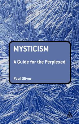 Mysticism: A Guide for the Perplexed