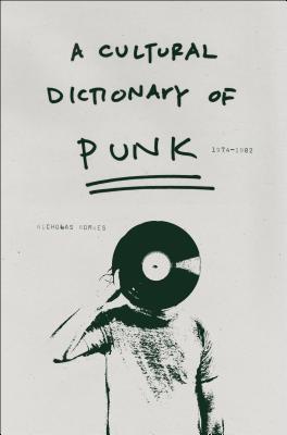 A Cultural Dictionary of Punk