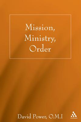 Mission, Ministry, Order