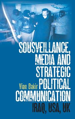 Sousveillance, Media and Strategic Political Communication