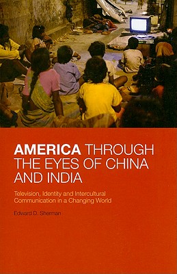 America Through the Eyes of China and India