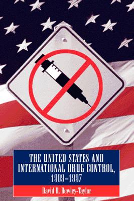 The Us and International Drug Control 1909-1997