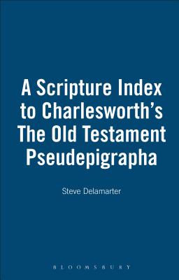 A Scripture Index to Charlesworth's The Old Testament Pseudepigrapha