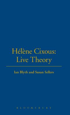 Helene Cixous: Live Theory