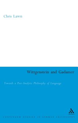 Wittgenstein and Gadamer