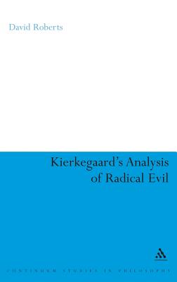 Kierkegaard's Analysis of Radical Evil