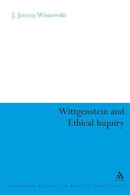 Wittgenstein and Ethical Inquiry