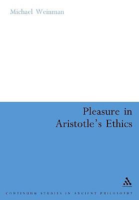 Pleasure in Aristotle's Ethics