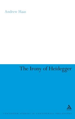 The Irony of Heidegger