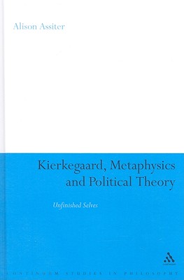 Kierkegaard, Metaphysics and Political Theory