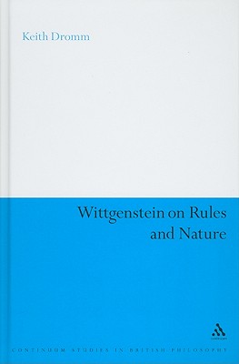 Wittgenstein on Rules and Nature