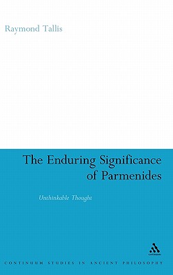 The Enduring Significance of Parmenides