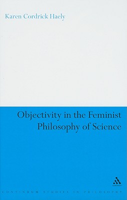 Objectivity in the Feminist Philosophy of Science