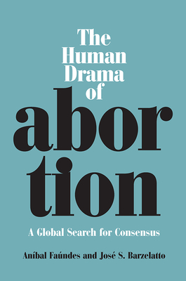 The Human Drama of Abortion