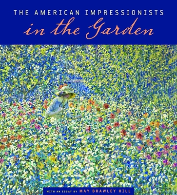 The American Impressionists in the Garden