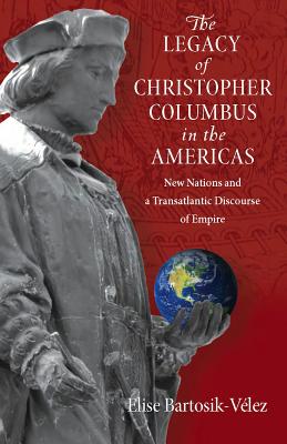 The Legacy of Christopher Columbus in the Americas