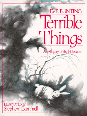 Terrible Things – An Allegory of the Holocaust