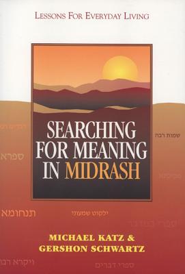 Searching for Meaning in Midrash