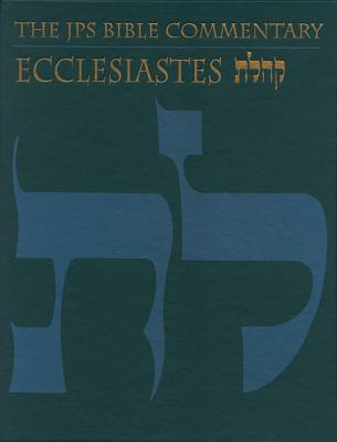 The JPS Bible Commentary: Ecclesiastes