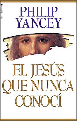 El Jesus Que Nunca Conoci