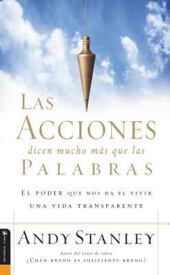 Las Acciones Dicen Mucho Mas Que Las Palabras