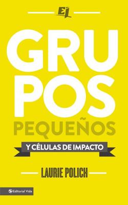 Grupos pequenos y celulas de impacto