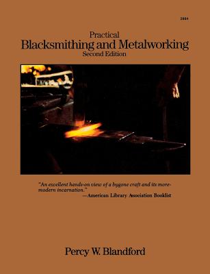 Practical Blacksmithing and Metalworking