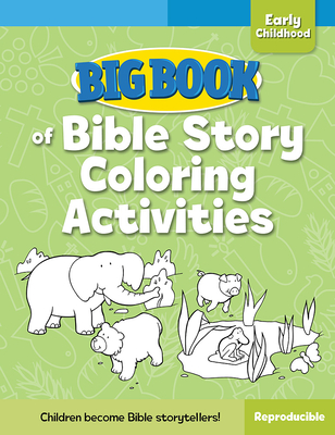 Big Book of Bible Story Coloring Activities for Early Childhood