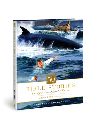 50 Bible Stories Every Adult Should Know, 1