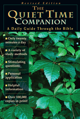 The Quiet Time Companion - A Daily Guide Through the Bible