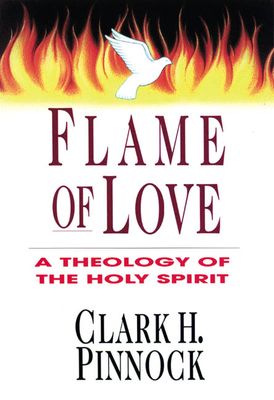 Flame of Love - A Theology of the Holy Spirit