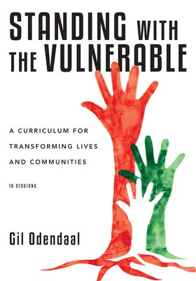 Standing with the Vulnerable - A Curriculum for Transforming Lives and Communities