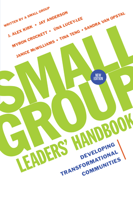 Small Group Leaders` Handbook - Developing Transformational Communities