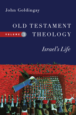 Old Testament Theology - Israel`s Life