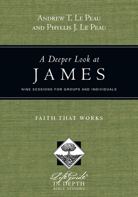 A Deeper Look at James - Faith That Works