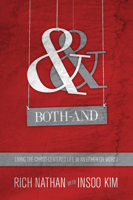 Both-And - Living the Christ-Centered Life in an Either-Or World