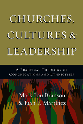 Churches, Cultures and Leadership - A Practical Theology of Congregations and Ethnicities